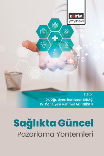 Sağlıkta Güncel Pazarlama Yöntemleri Evrimi