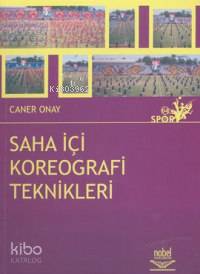 Saha İçi Kareografi Teknikleri - Kitapiks.com