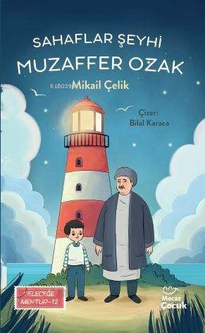 Sahaflar Şeyhi Muzaffer Ozak;Geleceğe Mektup 12 - Kitapiks.com