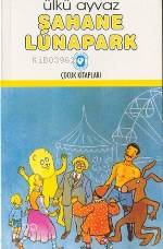 Şahane Lunapark - Kitapiks.com