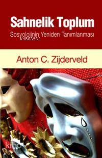 Sahnelik Toplum; Sosyolojinin Yeniden Tanımlanması