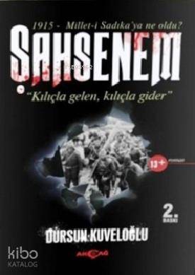Şahsenem (Kılıçla Gelen, Kılıçla Gider) - Kitapiks.com