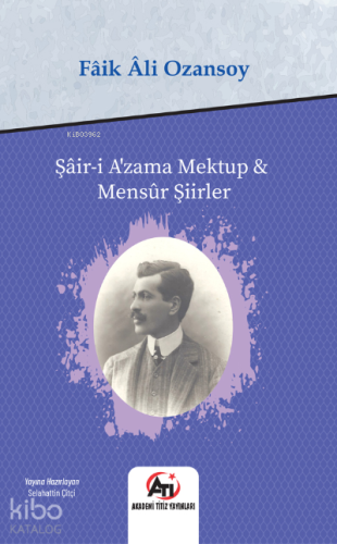 Şâir-i A’zama Mektup & Mensûr Şiirler - Kitapiks.com