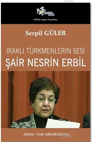 Şair Nesrin Erbil; Iraklı Türkmenlerin Sesi - Kitapiks.com