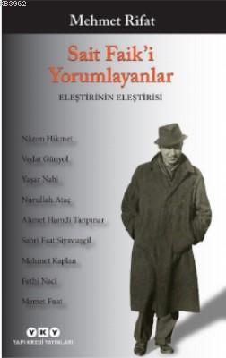 Sait Faik'i Yorumlayanlar / Eleştirinin Eleştirisi - Kitapiks.com