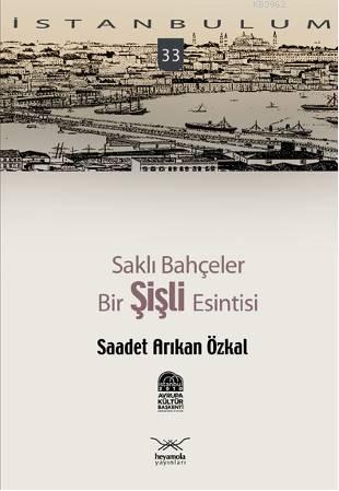 Saklı Bahçeler| Bir Şişli Esintisi - Kitapiks.com
