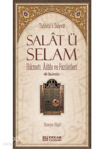 Salat ü Selam Hikmeti Adabı ve Faziletleri