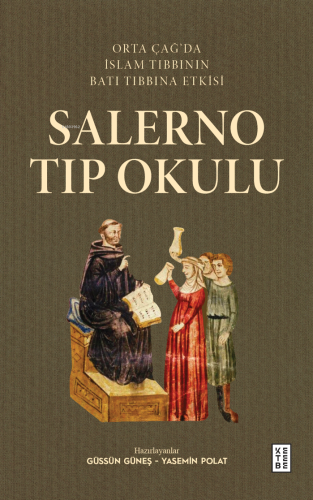 Salerno Tıp Okulu;Orta Çağ'da İslam Tıbbının Batı Tıbbına Etkisi