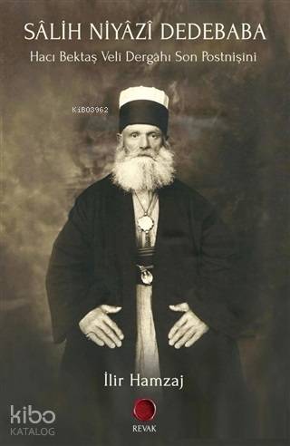 Salih Niyazi Dedebaba; Hacı Bektaş Veli Dergahı Son Postnişini