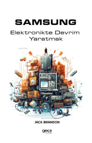 Samsung ;Elektronikte Devrim Yaratmak - Kitapiks.com