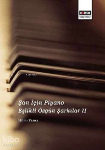 Şan İçin Piyano Eşlikli Özgün Şarkılar 2