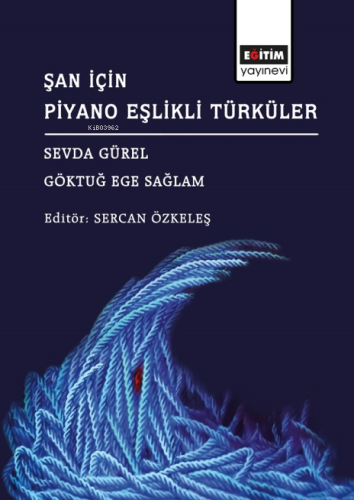 Şan İçin Piyano Eşlikli Türküler - Kitapiks.com