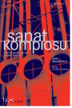 Sanat Komplosu; Yeni Sanat Düzeni ve Çağdaş Estetik 1
