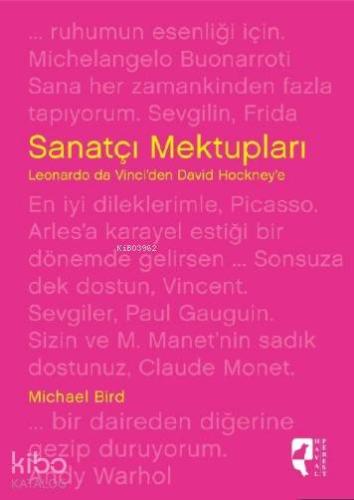 Sanatçı Mektupları; Leonardo da Vinci'den David Hockney'e - Kitapiks.c