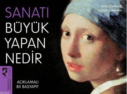 Sanatı Büyük Yapan Nedir?