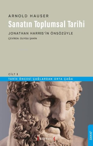 Sanatın Toplumsal Tarihi;Tarih Öncesi Çağlardan Orta Çağa