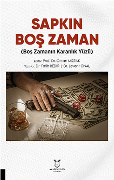 Sapkın Boş Zaman ;(Boş Zamanın Karanlık Yüzü) - Kitapiks.com