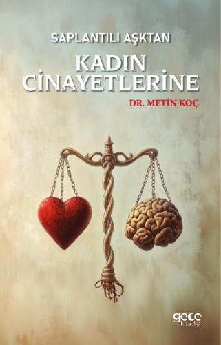 Saplantılı Aşktan Kadın Cinayetlerine - Kitapiks.com