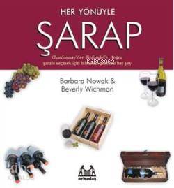 Şarap; Chardonnay'den Zinfandel'e, Doğru Şarabı Seçmek İçin Bilmeniz G