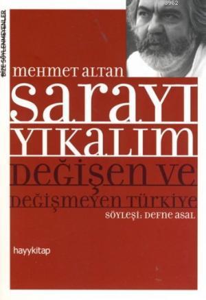 Sarayı Yıkalım; Değişen ve Değişmeyen Türkiye - Kitapiks.com