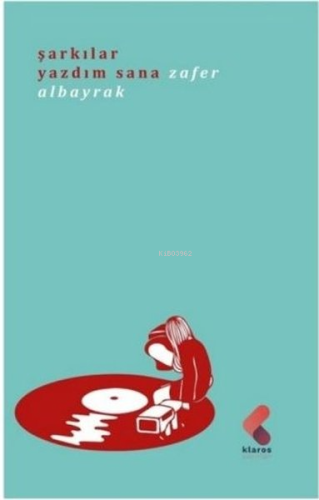 Şarkılar Yazdım Sana - Kitapiks.com