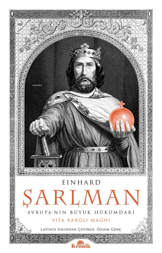 Şarlman;Avrupa'nın Büyük Hükümdarı