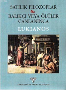 Satılık Filozoflar; Balıkçı veya Ölüler Canlanınca - Kitapiks.com