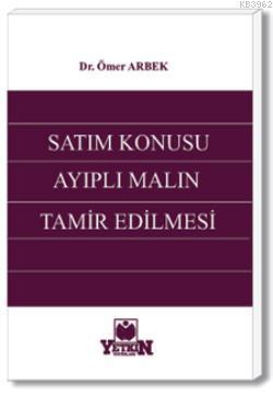 Satım Konusu Ayıplı Malın Tamir Edilmesi