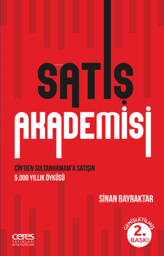 Satış Akademisi; Çin'den Sultanhamam'a Satışın 5.000 Yıllık Öyküsü
