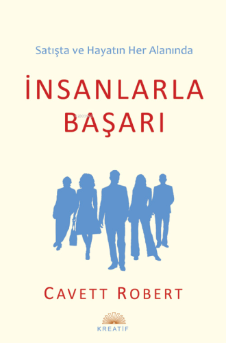 Satışta ve Hayatın Her Alanında İnsanlarla Başarı