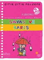 Savaş ve Barış; Çıtır Çıtır Felsefe 7