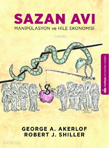 Sazan Avı; Maniplasyon ve Hile Ekonomisi - Kitapiks.com