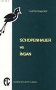 Schopenhauer ve İnsan - Kitapiks.com