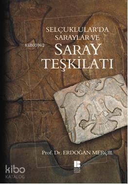 Seçuklular'da Saraylar ve| Saray Teşkilatı - Kitapiks.com