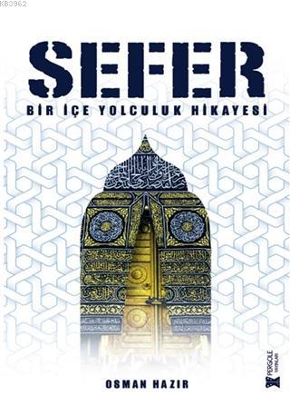 Sefer; Bir İçe Yolculuk Hikayesi - Kitapiks.com