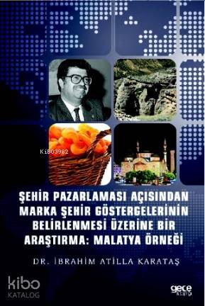 Şehir Pazarlaması Açısından Marka Şehir Göstergelerinin Belirlenmesi Ü