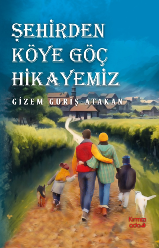 Şehirden Köye Göç Hikâyemiz