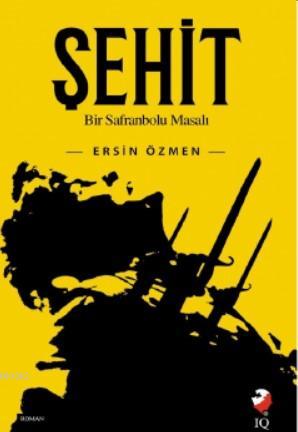 Şehit; Bir Safranbolu masalı - Kitapiks.com