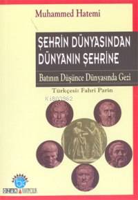 Şehrin Dünyasından Dünyanın Şehrine - Kitapiks.com