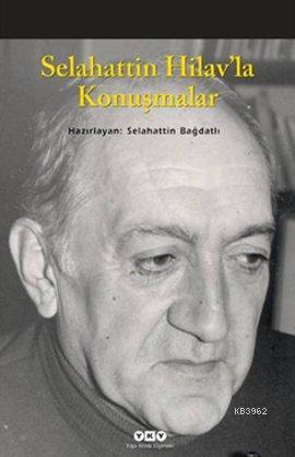 Selahattin Hilav'la Konuşmalar - Kitapiks.com