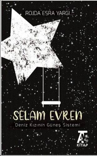Selam Evren;Deniz Kızının Güneş Sistemi