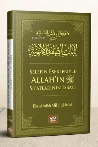 Selefin Eserleriyle Allah'ın Sıfatlarının İsbatı - Kitapiks.com