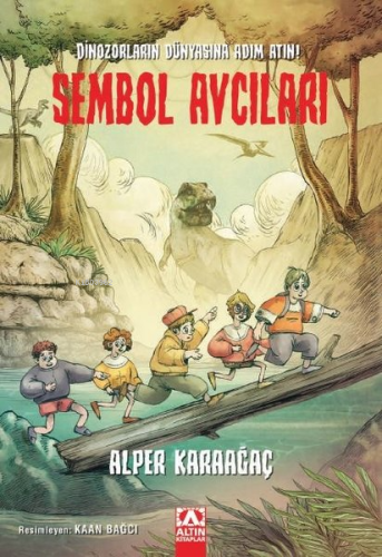 Sembol Avcıları - Dinozorların Dünyasına Adım Atın! - Kitapiks.com