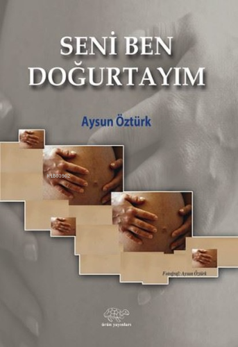 Sen Beni Doğurtayım - Kitapiks.com