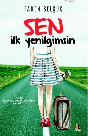 Sen İlk Yenilgimsin - Kitapiks.com