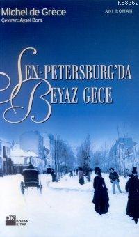 Sen Petersburg'da Beyaz Gece - Kitapiks.com