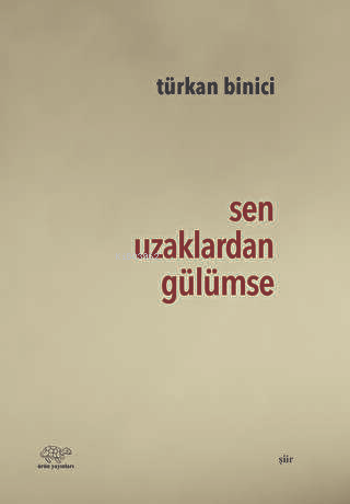 Sen Uzaklardan Gülümse - Kitapiks.com