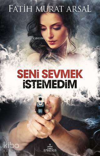 Seni Sevmek İstemedim - Kitapiks.com
