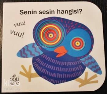 Senin Sesin Hangisi?; Delikli Kitaplar Serisi, 2+ Yaş - Kitapiks.com