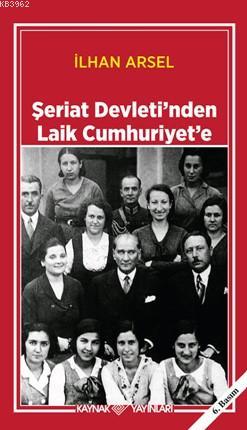 Şeriat Devleti'nden Laik Cumhuriyet'e